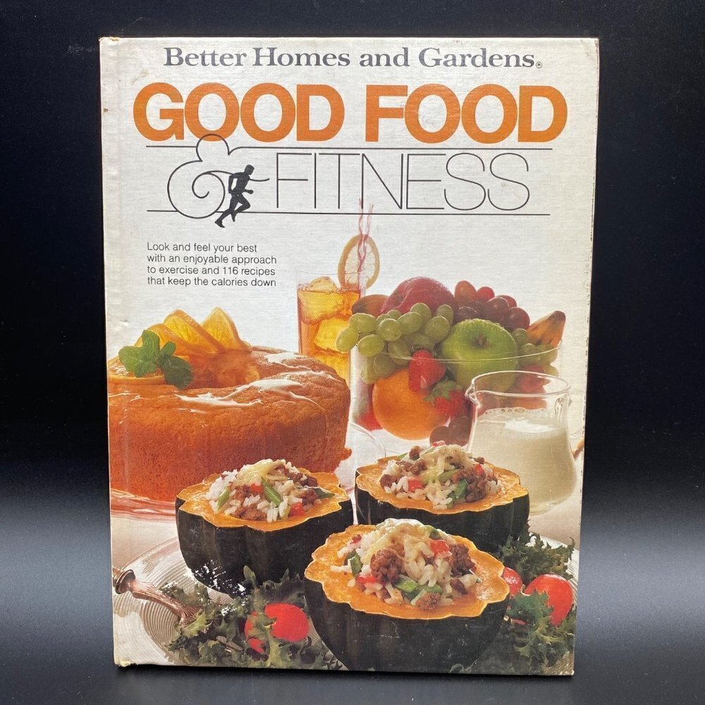 Vintage Better Homes & Gardens Good Food & Fitness Cookbook
